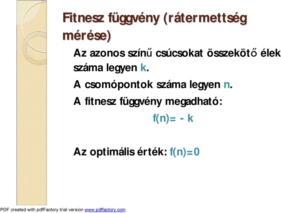 száma legyen k. A csomópontok száma legyen n.