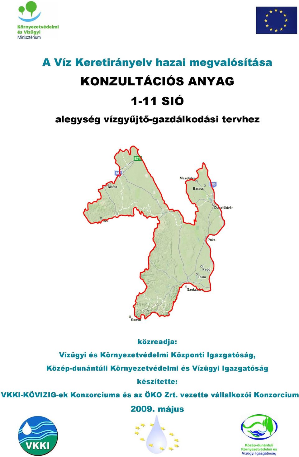 Igazgatóság, Közép-dunántúli Környezetvédelmi és Vízügyi Igazgatóság készítette: