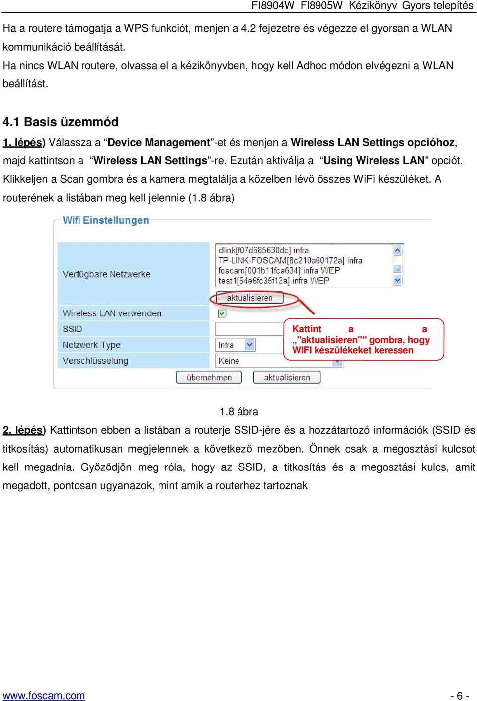 lépés) Válassza a Device Management -et és menjen a Wireless LAN Settings opcióhoz, majd kattintson a Wireless LAN Settings -re. Ezután aktiválja a Using Wireless LAN opciót.