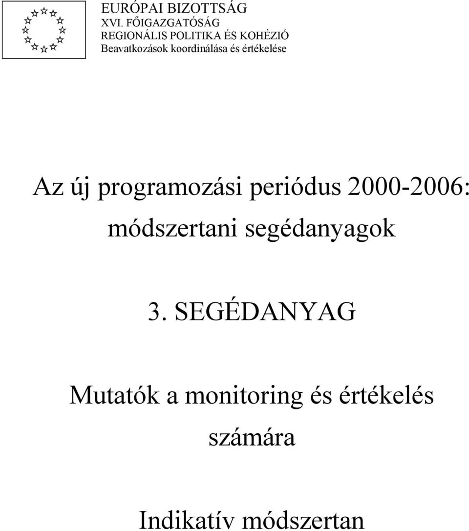 koordinálása és értékelése Az új programozási periódus