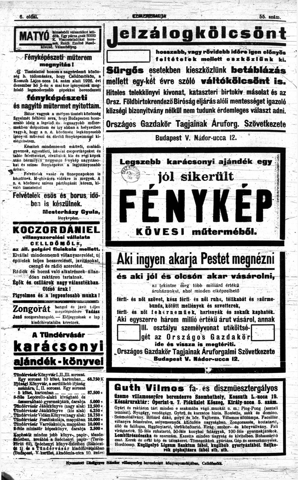 t u d o m á s á r a, hogy Celldömölkön, a Kossuth Lajos ucca 14. s z á m alatt 1926.