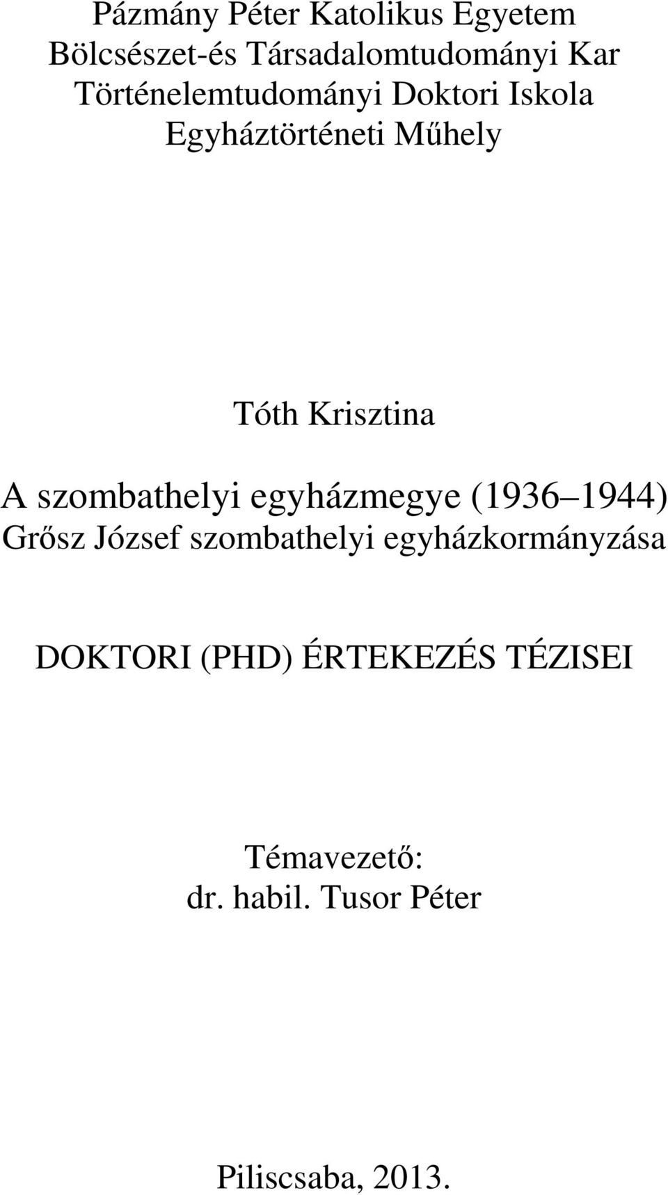 szombathelyi egyházmegye (1936 1944) Grősz József szombathelyi