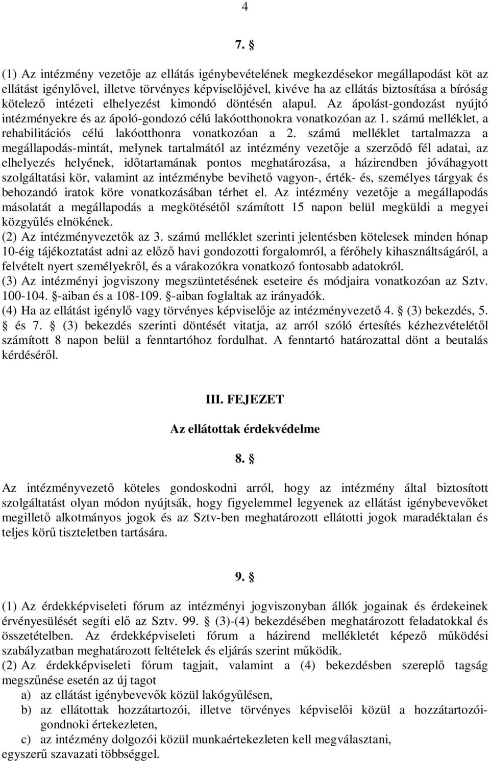 számú melléklet, a rehabilitációs célú lakóotthonra vonatkozóan a 2.