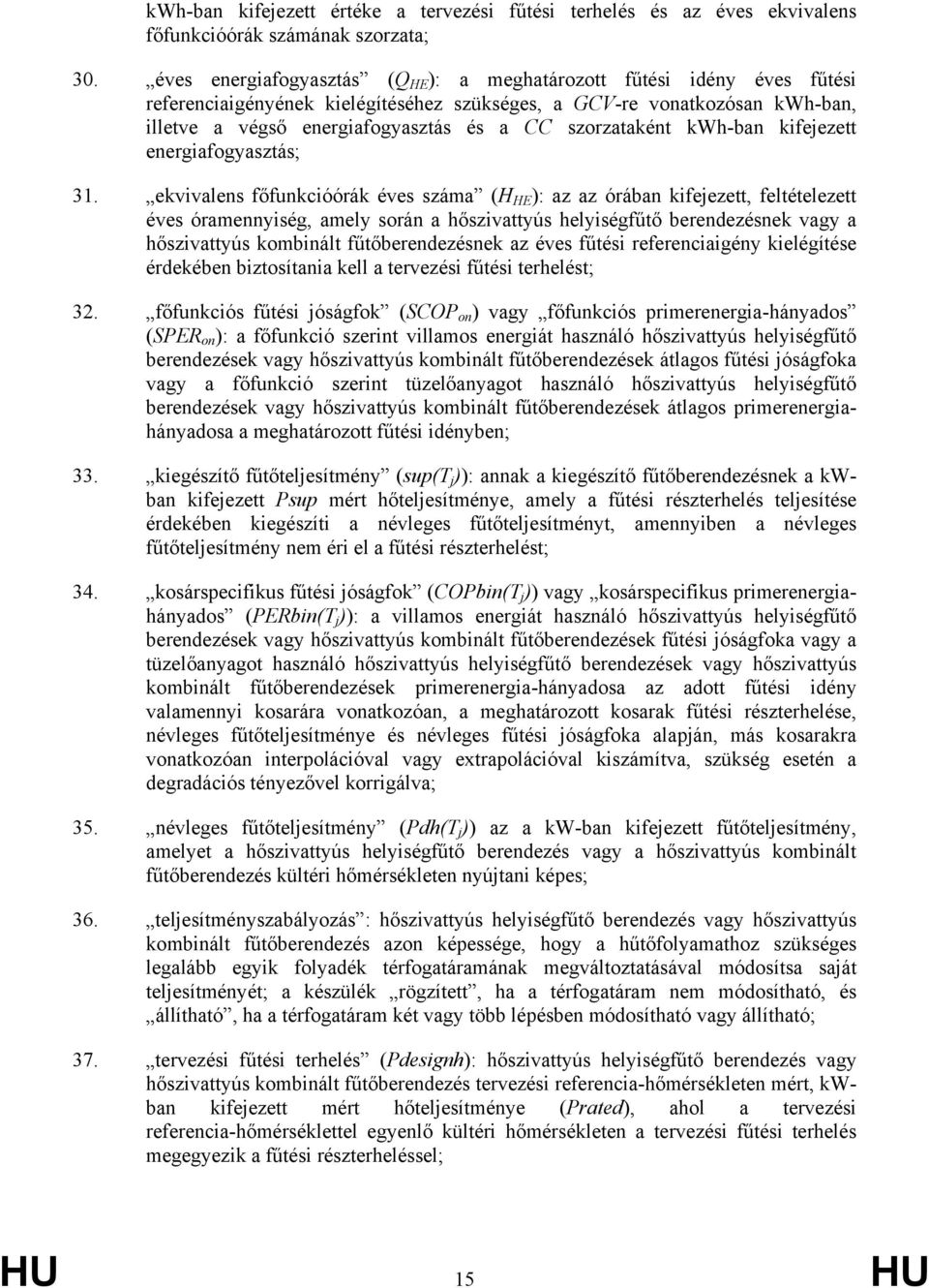 szorzataként kwh-ban kifejezett energiafogyasztás; 31.