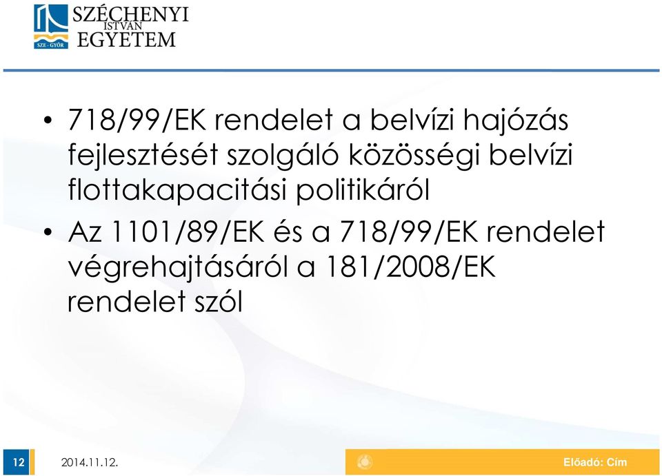 flottakapacitási politikáról Az 1101/89/EK és a