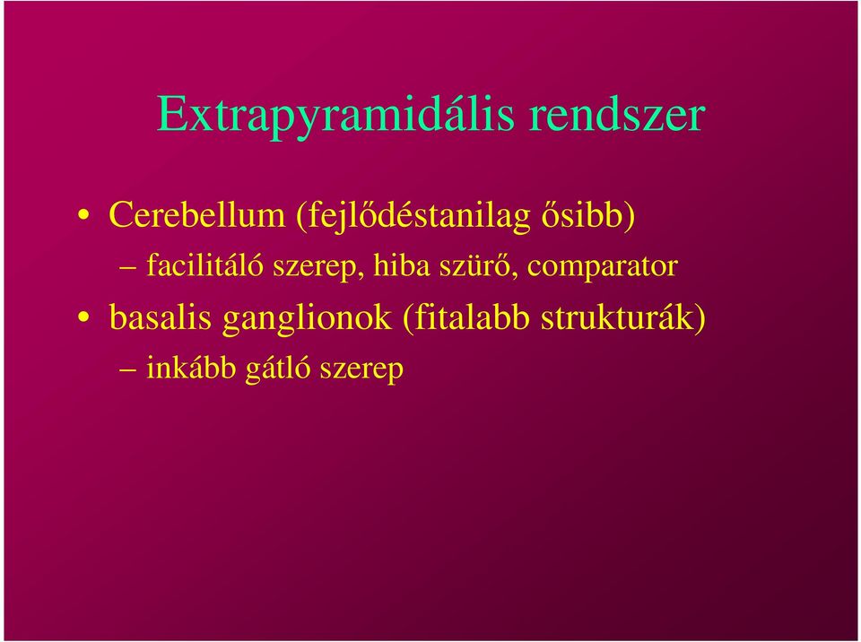 szerep, hiba szürı, comparator basalis