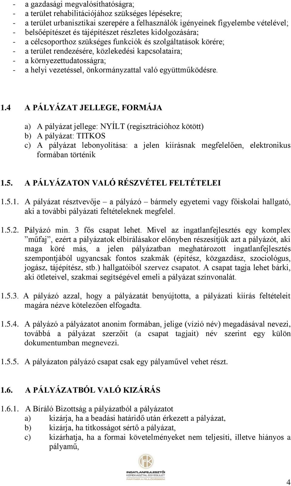 vezetéssel, önkormányzattal való együttműködésre. 1.