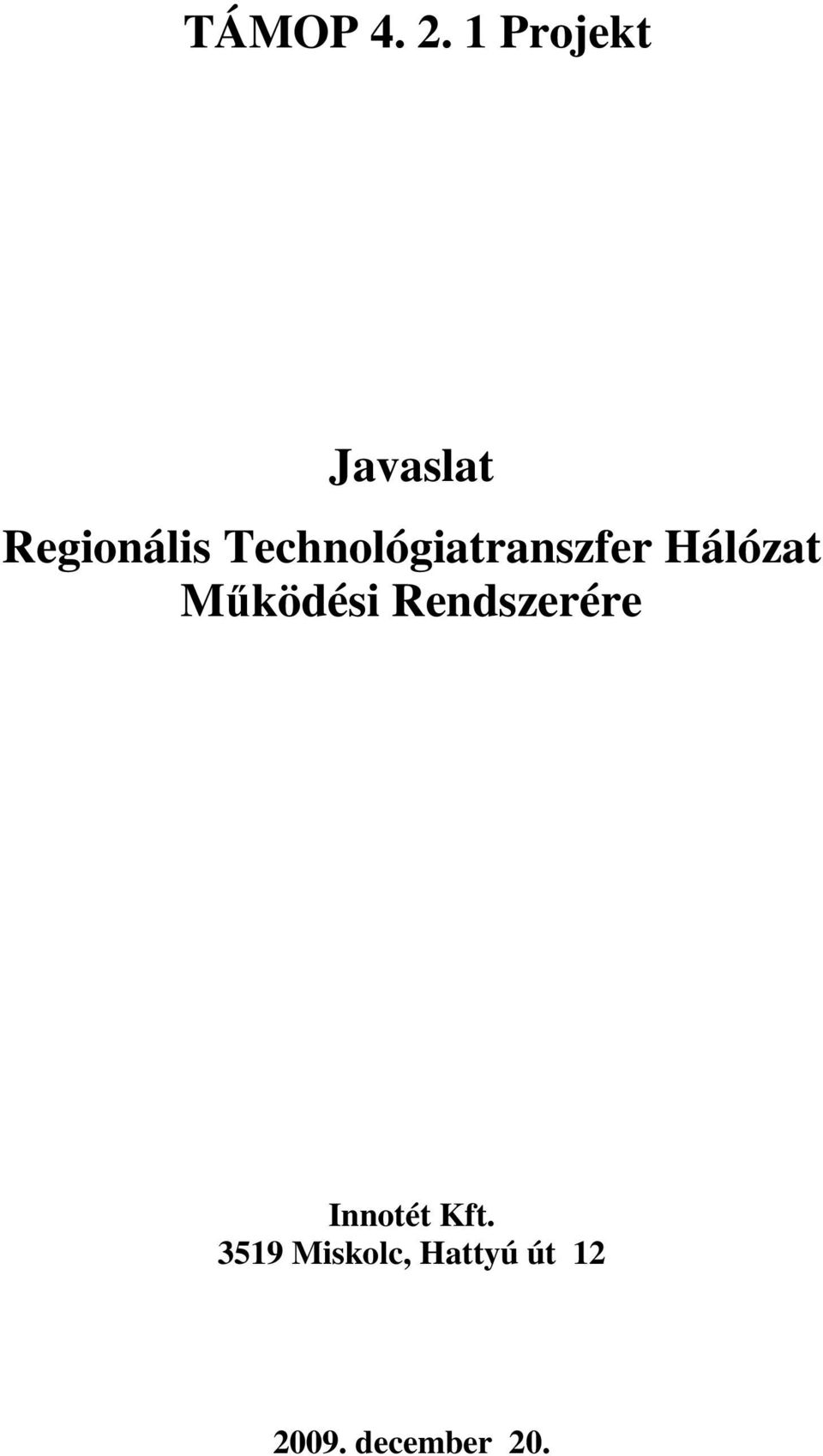 Technológiatranszfer Hálózat Működési