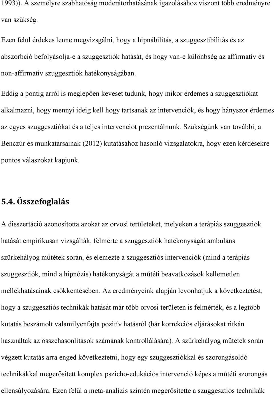 szuggesztiók hatékonyságában.