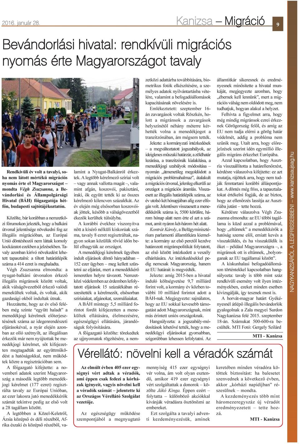 Végh Zsuzsanna, a Bevándorlási és Állampolgársági Hivatal (BÁH) fõigazgatója hétfõn, budapesti sajtótájékoztatón.