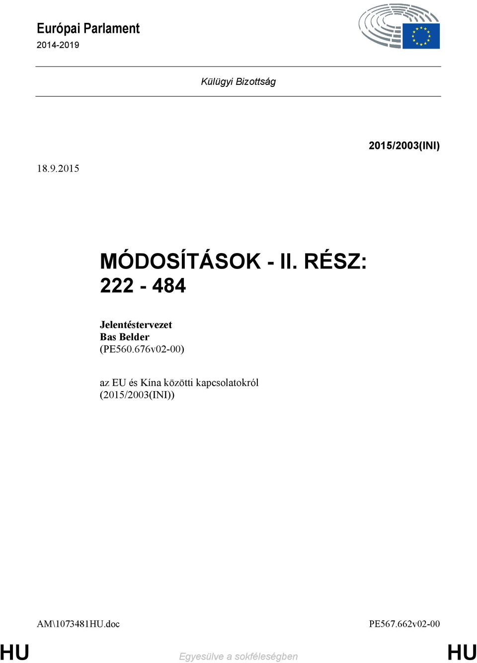 RÉSZ: 222-484 Jelentéstervezet Bas Belder (PE560.