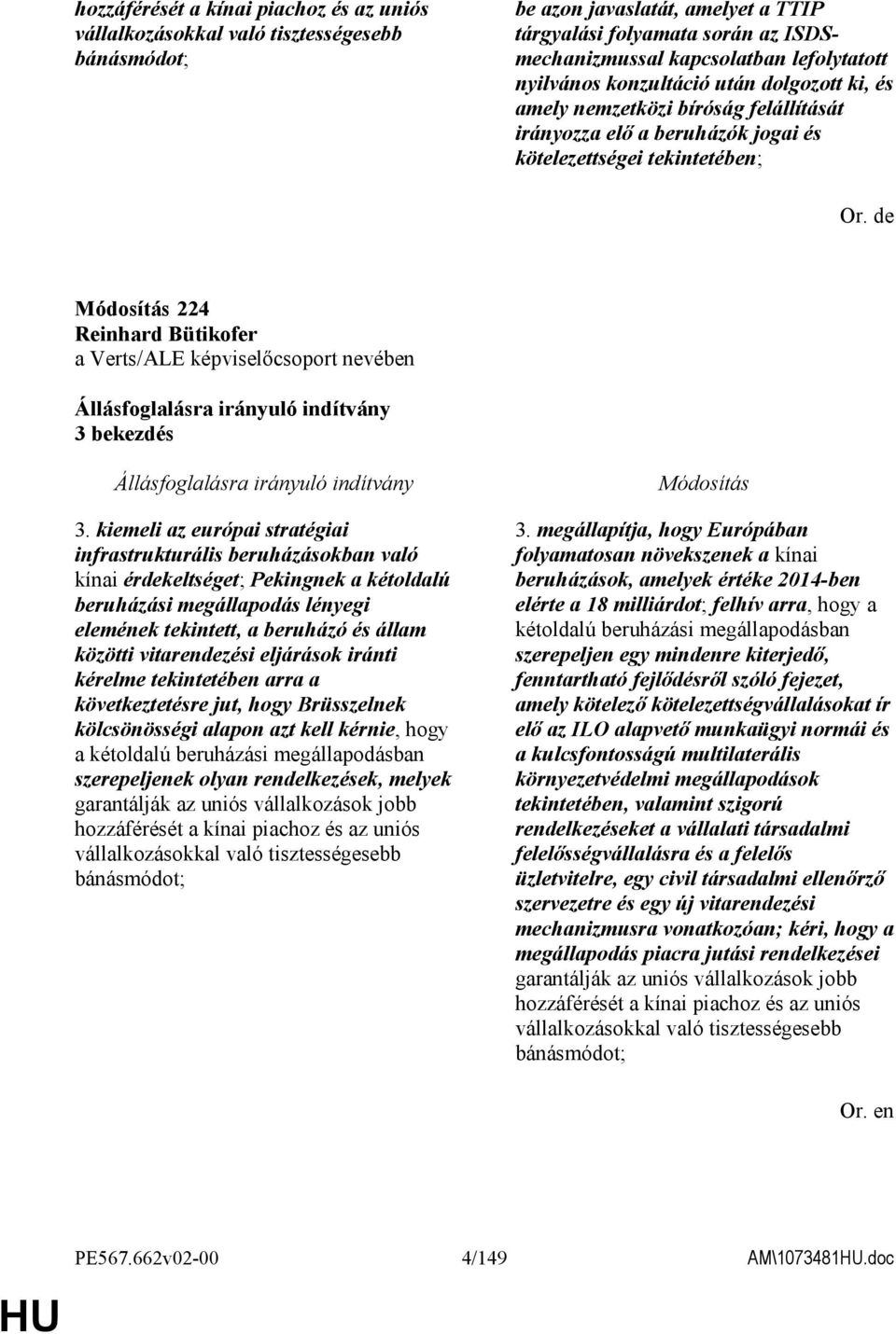 de 224 Reinhard Bütikofer a Verts/ALE képviselıcsoport nevében 3 bekezdés 3.