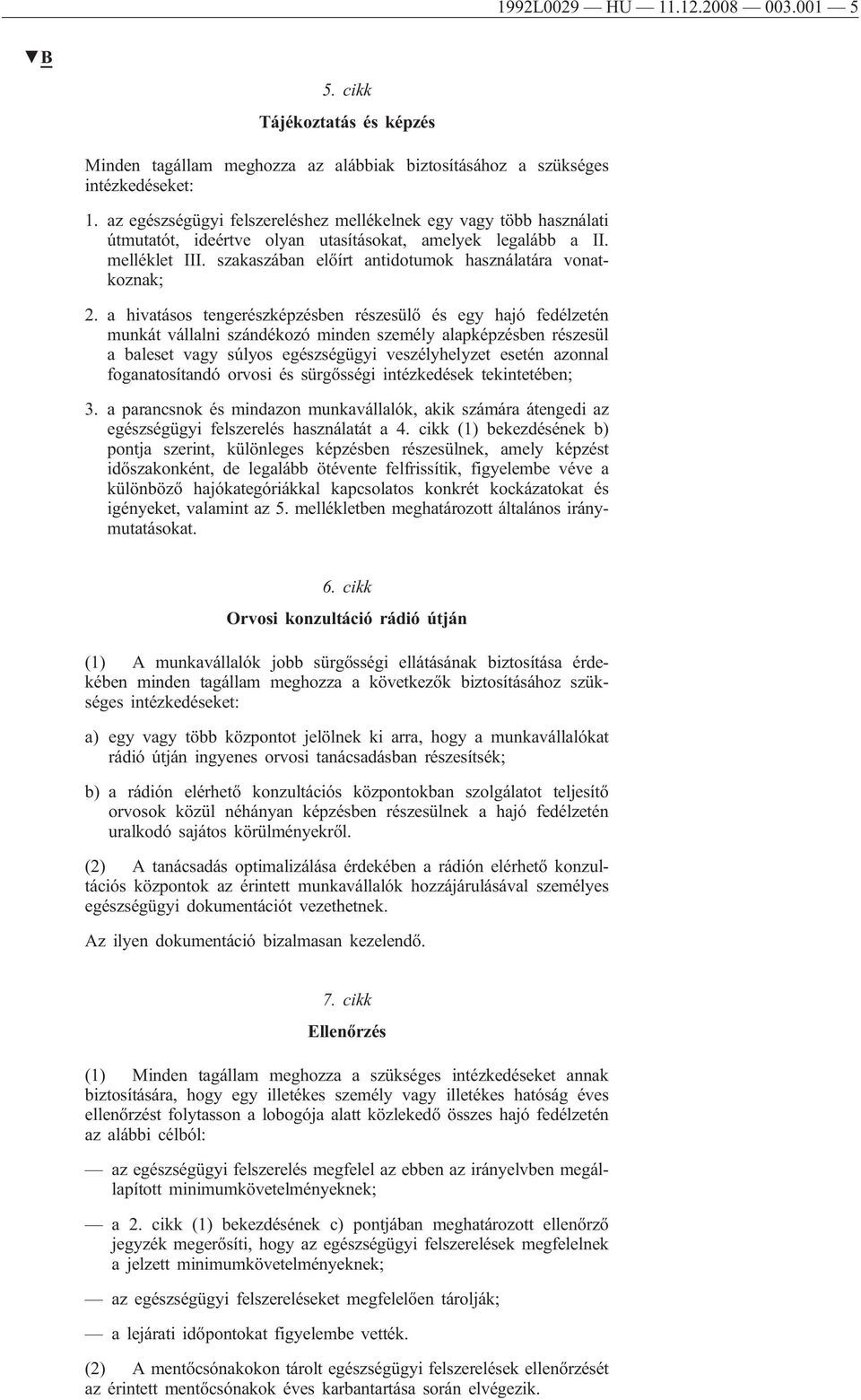 szakaszában előírt antidotumok használatára vonatkoznak; 2.