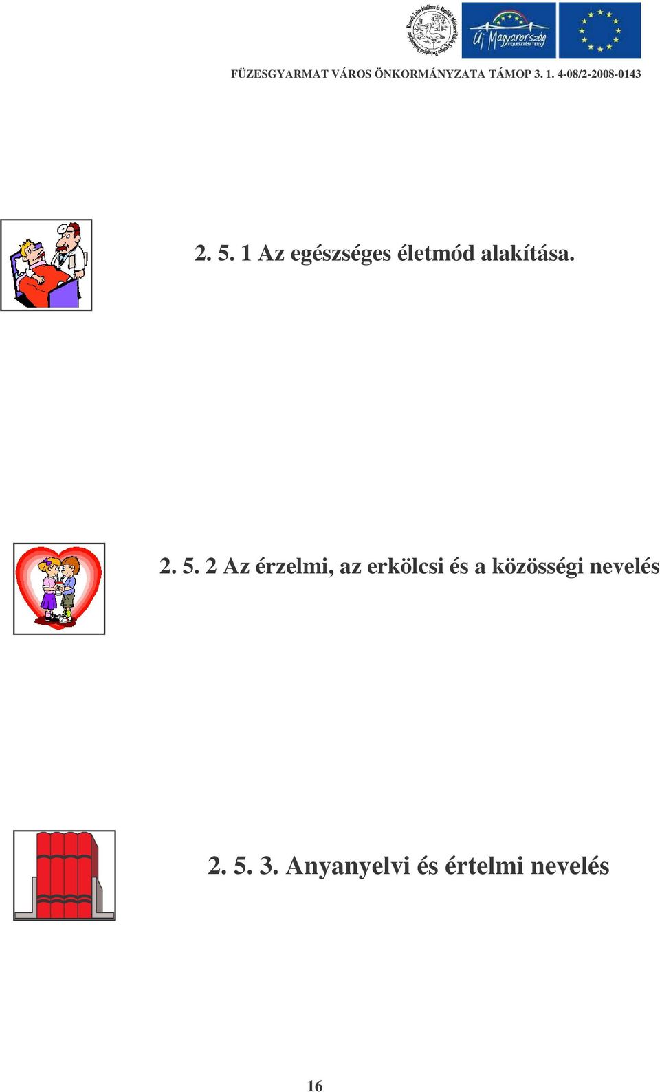 2 Az érzelmi, az erkölcsi és a