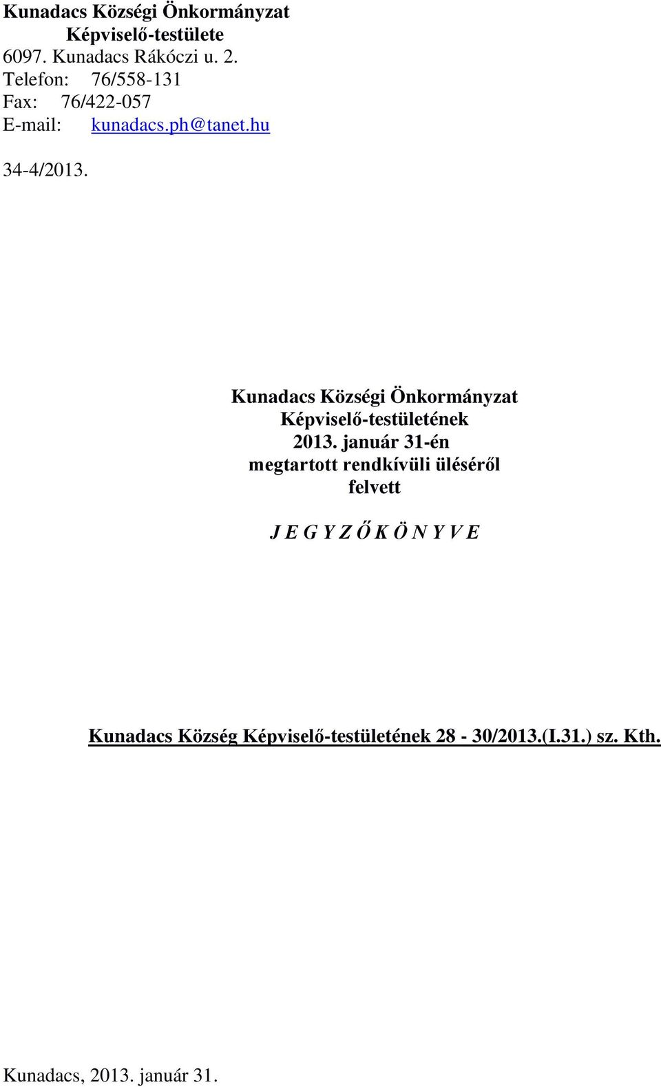 Kunadacs Községi Önkormányzat Képviselő-testületének 2013.