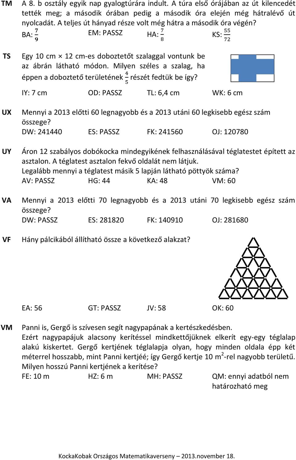 Milyen széles a szalag, ha éppen a doboztető területének részét fedtük be így?