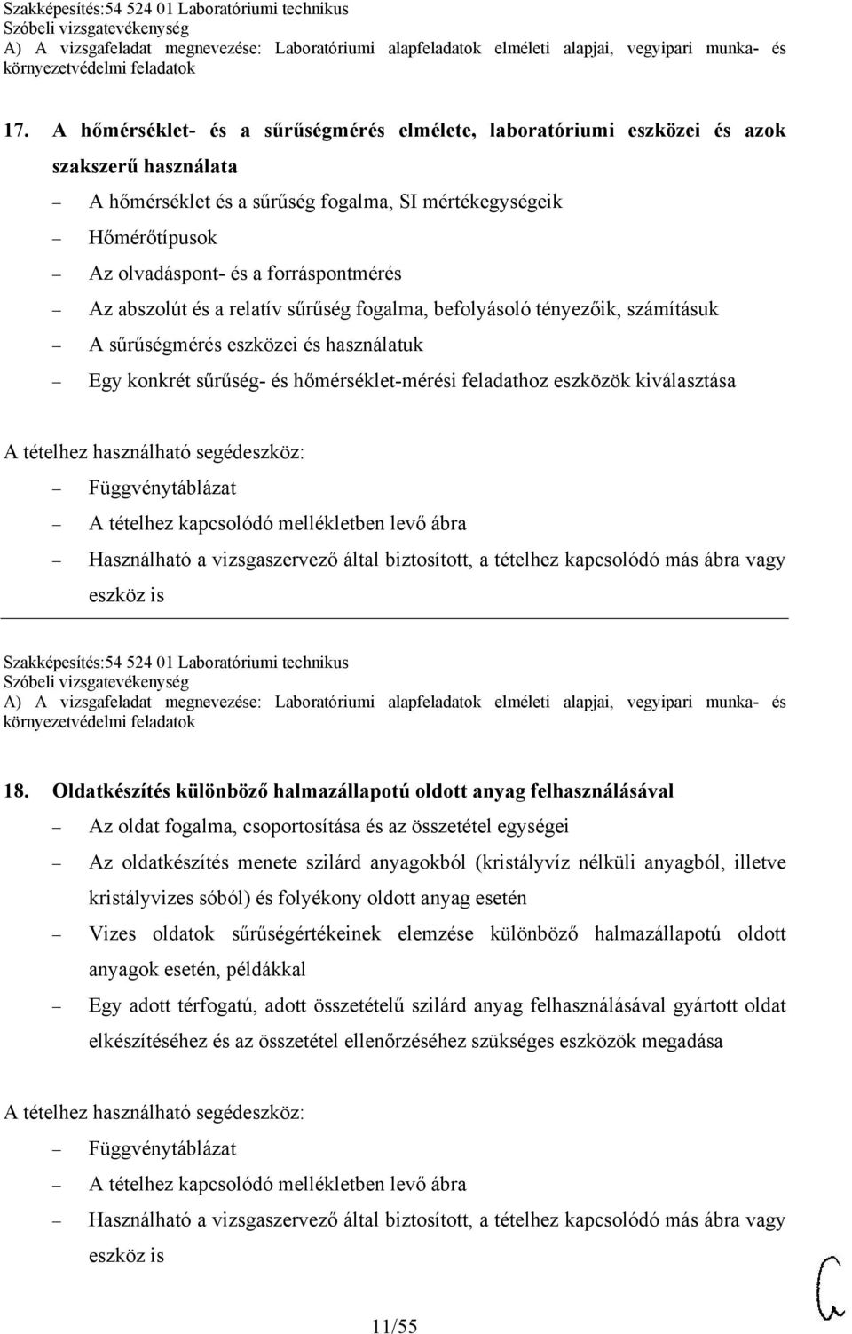 kiválasztása Szakképesítés:54 524 01 Laboratóriumi technikus 18.