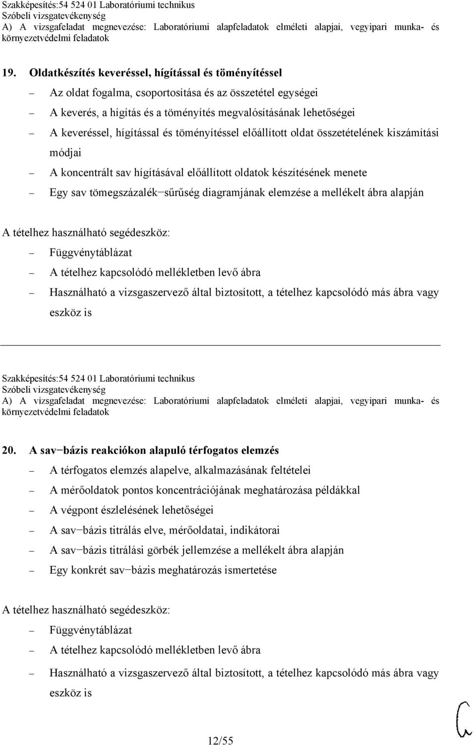 elemzése a mellékelt ábra alapján Szakképesítés:54 524 01 Laboratóriumi technikus 20.