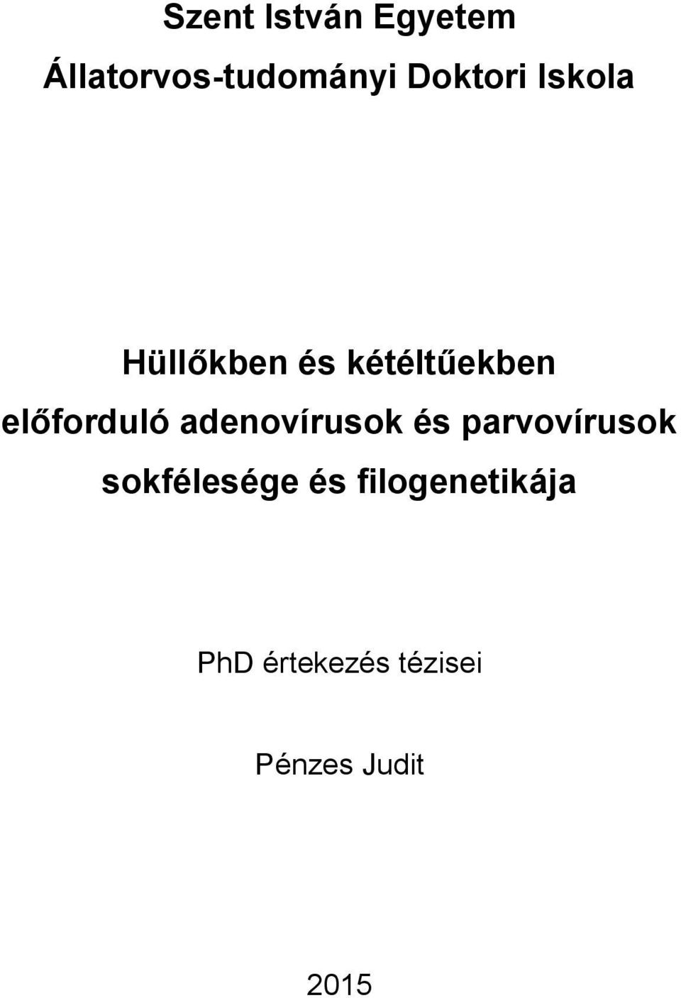 előforduló adenovírusok és parvovírusok