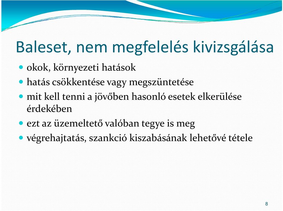 hasonló esetek elkerülése édkéb érdekében ezt az üzemeltető