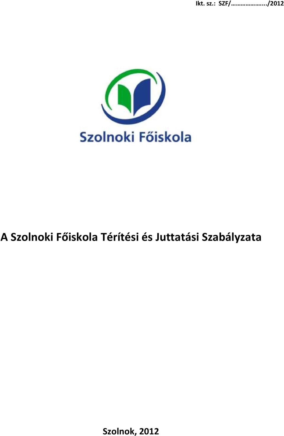 Főiskola Térítési és