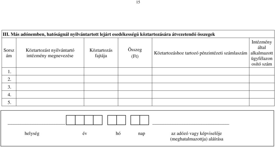 összegek Sorsz ám 1. 2. 3. 4. 5.