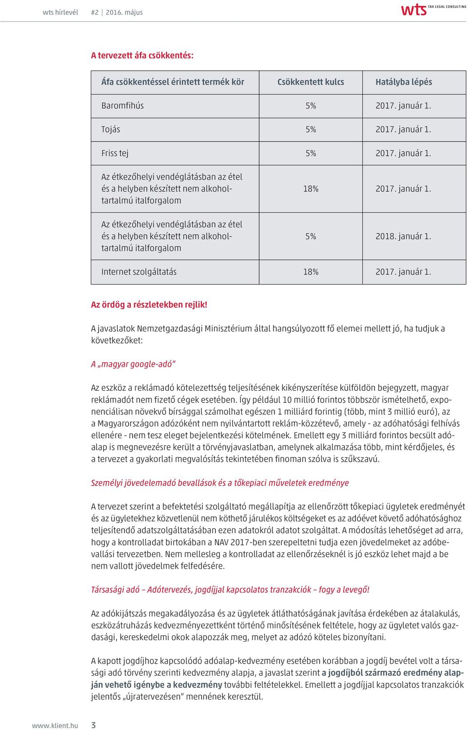 január 1. tartalmú italforgalom Internet szolgáltatás 18% 2017. január 1. Az ördög a részletekben rejlik!