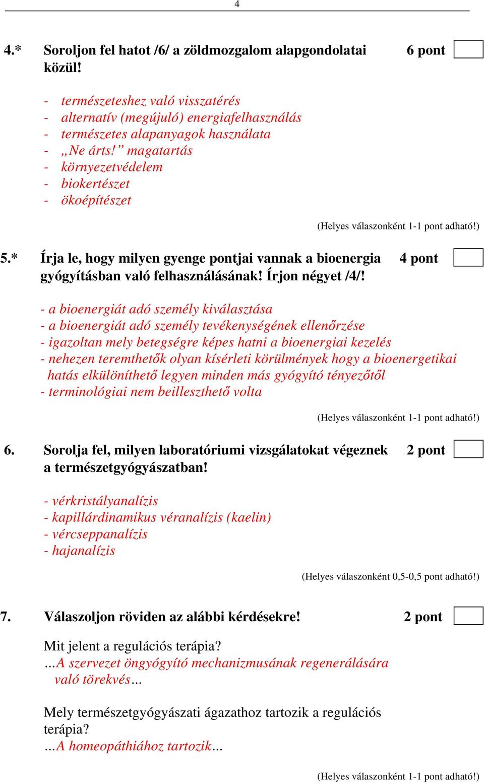 - a bioenergiát adó személy kiválasztása - a bioenergiát adó személy tevékenységének ellen rzése - igazoltan mely betegségre képes hatni a bioenergiai kezelés - nehezen teremthet k olyan kísérleti