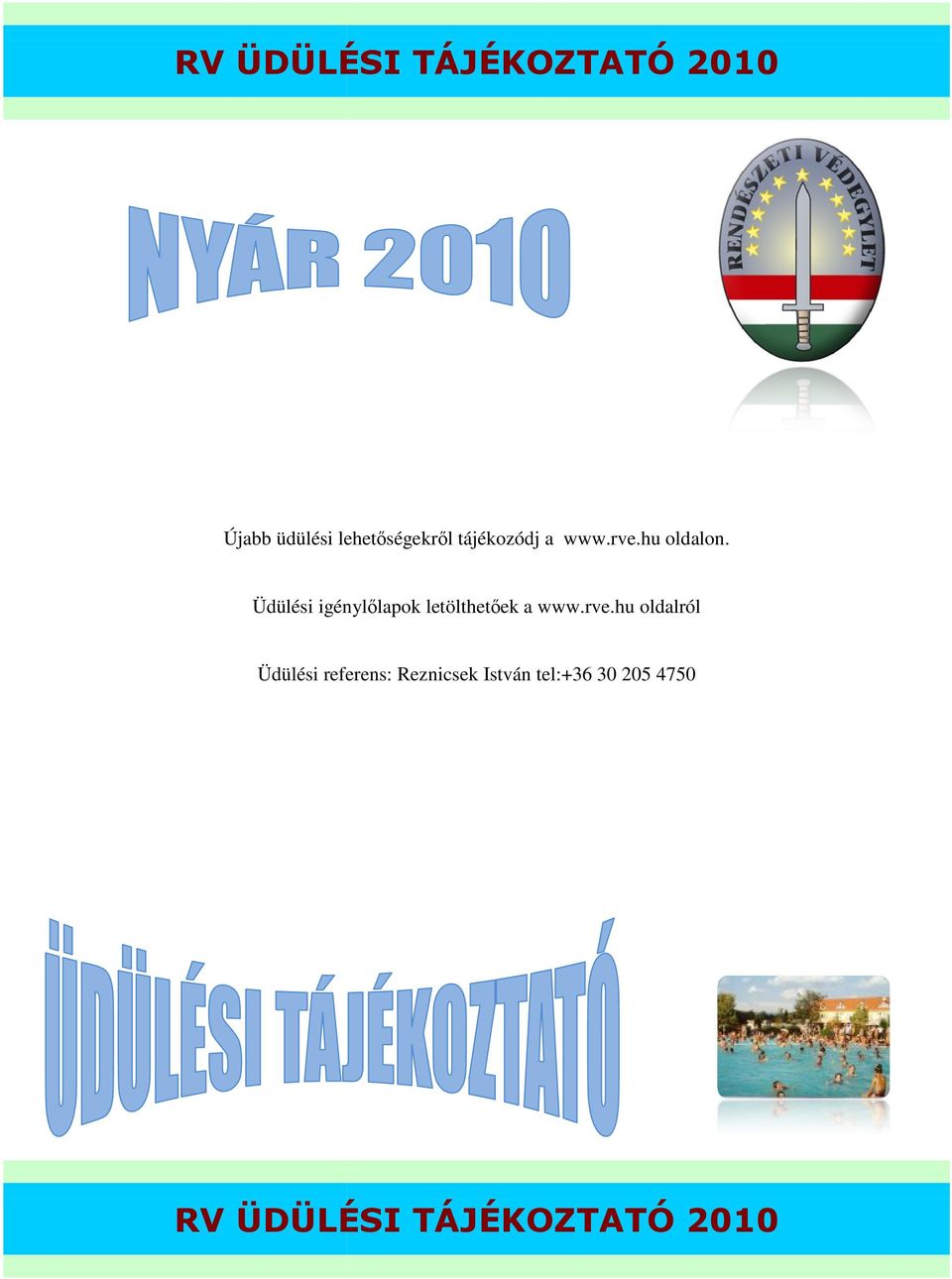 Üdülési igénylőlapok letölthetőek a www.