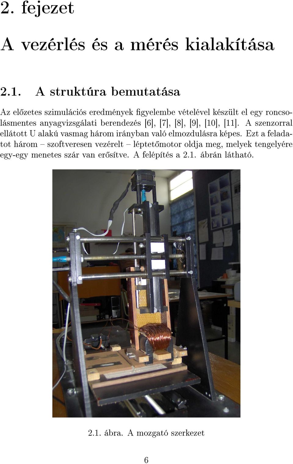 anyagvizsgálati berendezés [6], [7], [8], [9], [10], [11].