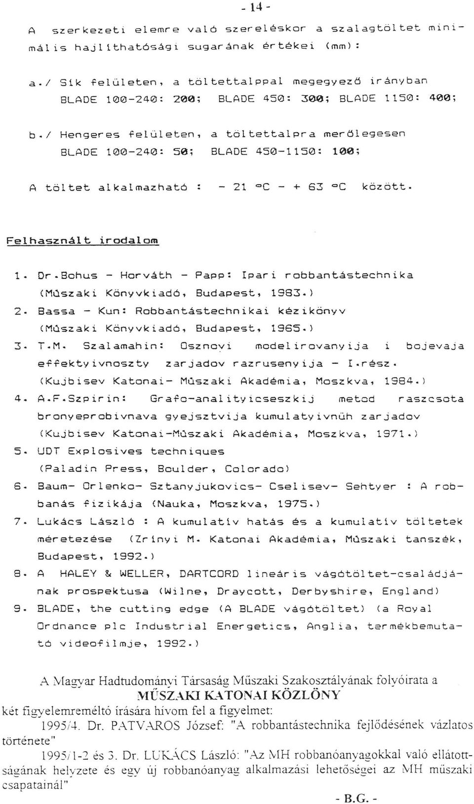 / Hengeres feüeten, a tötettapra meröegesen BLADE 100-240: 50; BLADE 450-1150: 100; A tötet akamazható - 21 oc - + 63 oc között. Fehasznát irodaom 1. Dr.