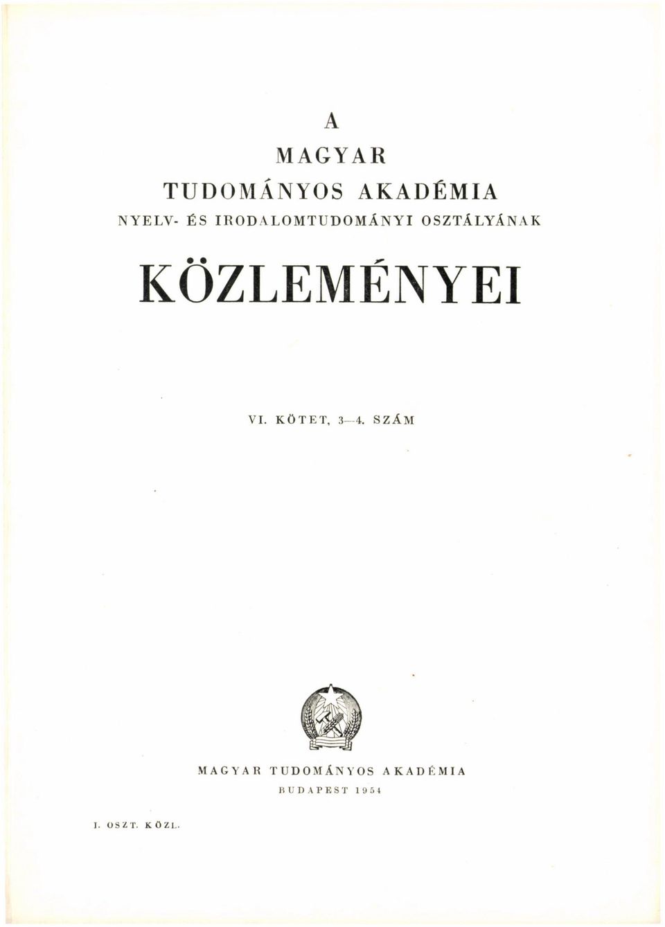 KÖZLEMÉNYEI VI. KÖTET, 3-4.