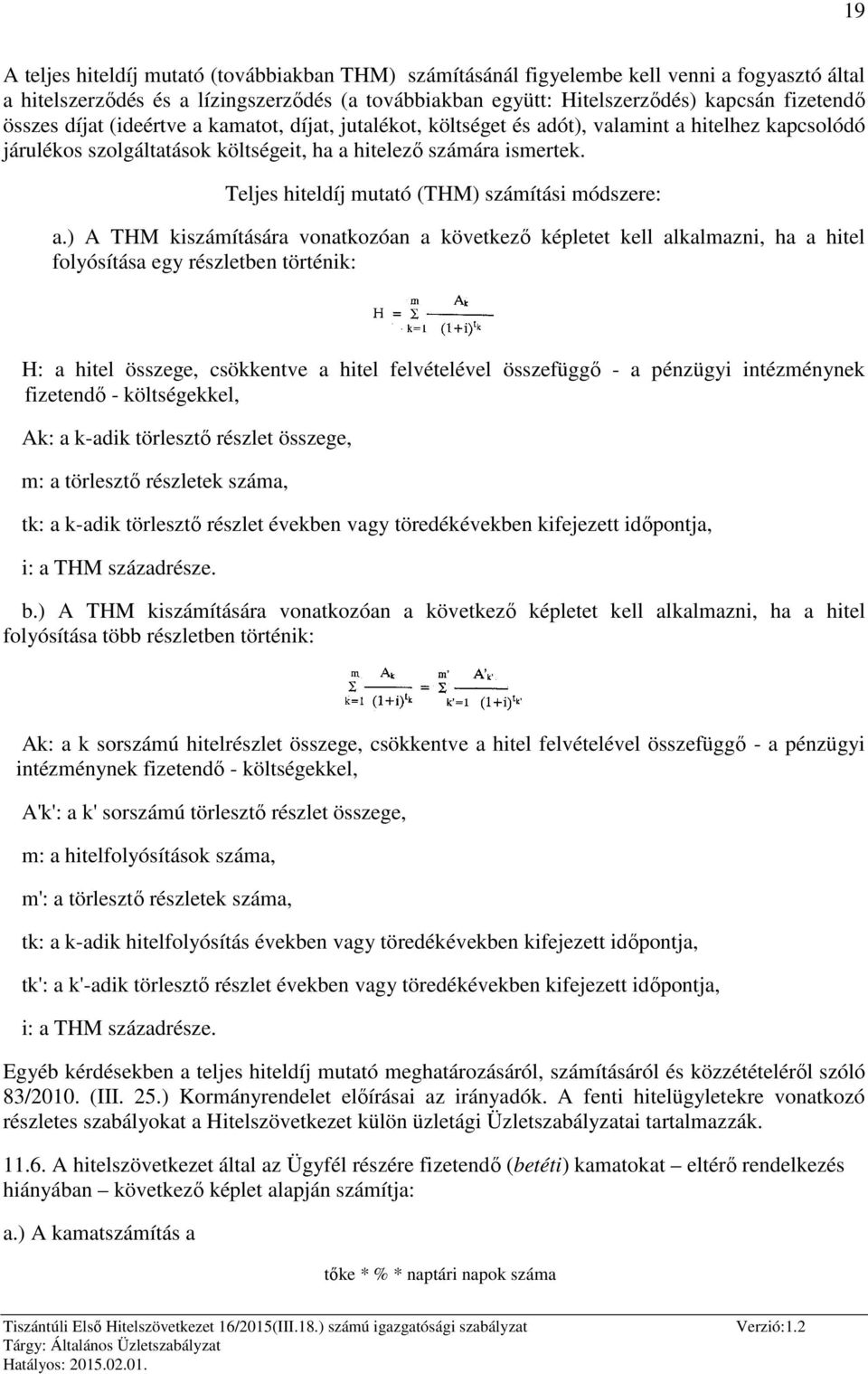 Teljes hiteldíj mutató (THM) számítási módszere: a.