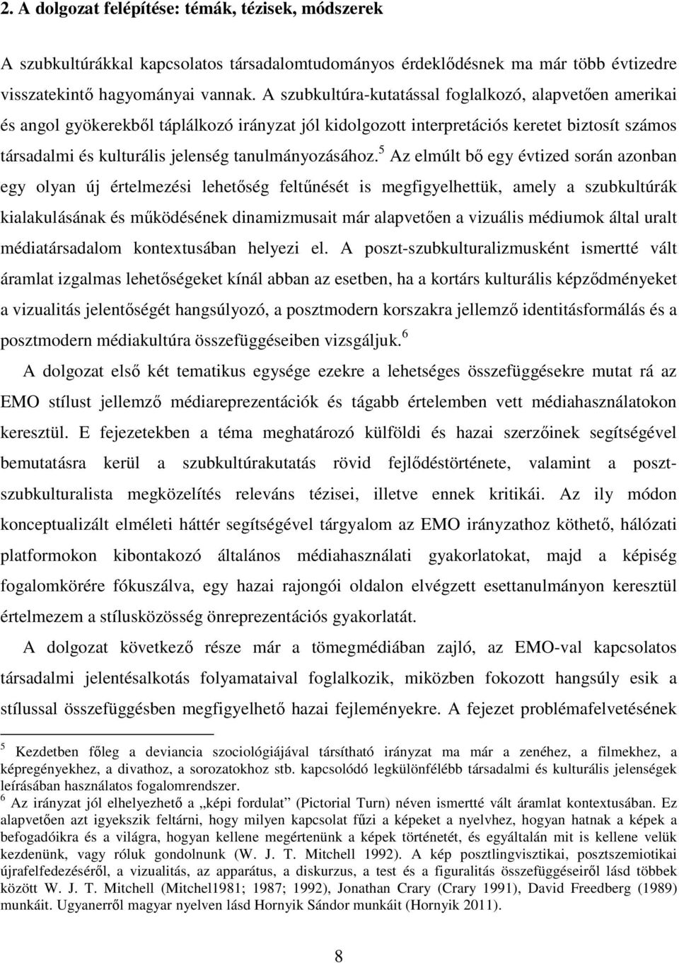 tanulmányozásához.