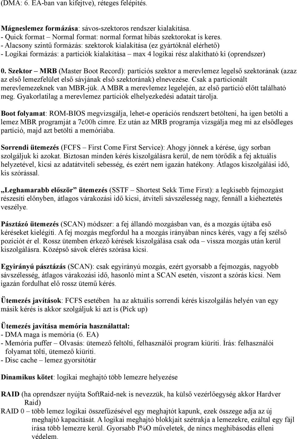 Szektor MRB (Master Boot Record): partíciós szektor a merevlemez legelső szektorának (azaz az első lemezfelület első sávjának első szektorának) elnevezése.