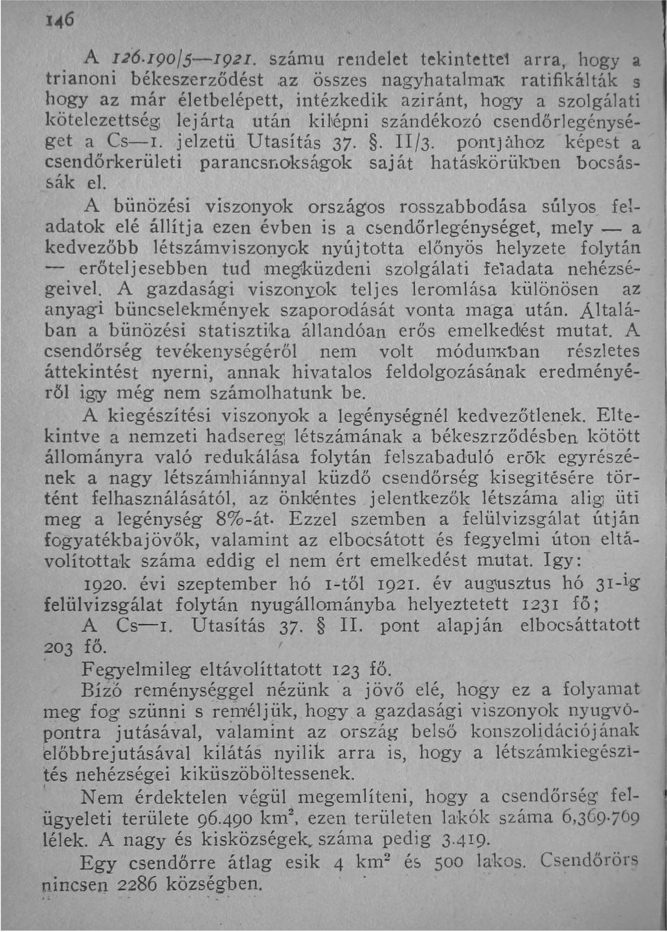 . II/3. pont j ahoz képest a csendőrkerületi parancsrlokságok saj át hatáskörükt>en bocsássák el.