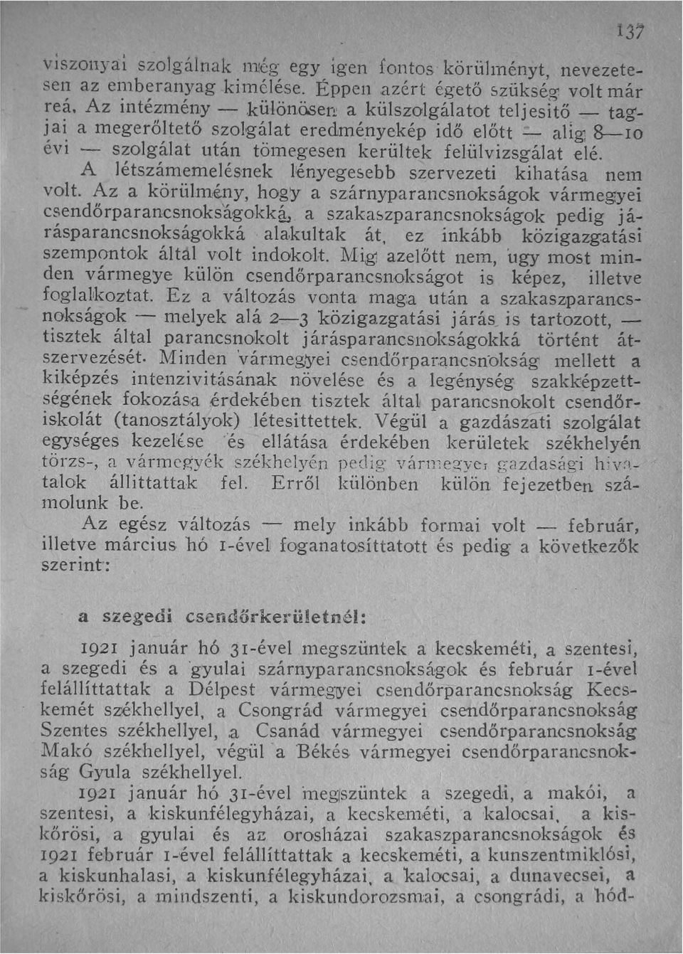 A létszámemelésnek Ilényegesebb szervezeti kihatása netti volt. Az a körülm,&.