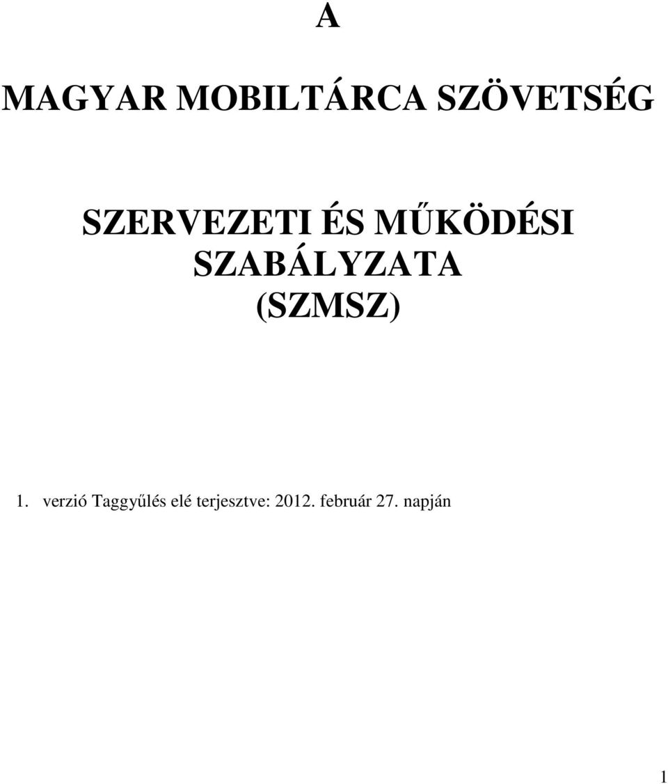 SZABÁLYZATA (SZMSZ) 1.