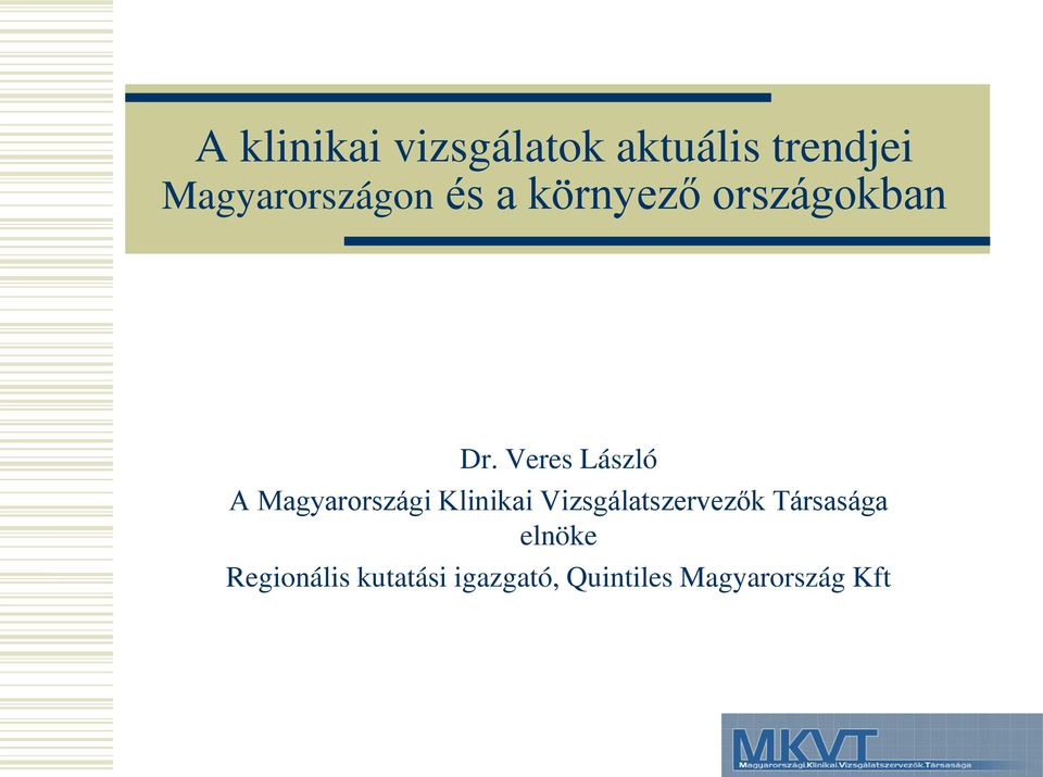 Veres László A Magyarországi Klinikai