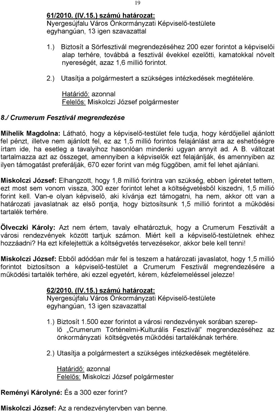 Határidő: azonnal 8.