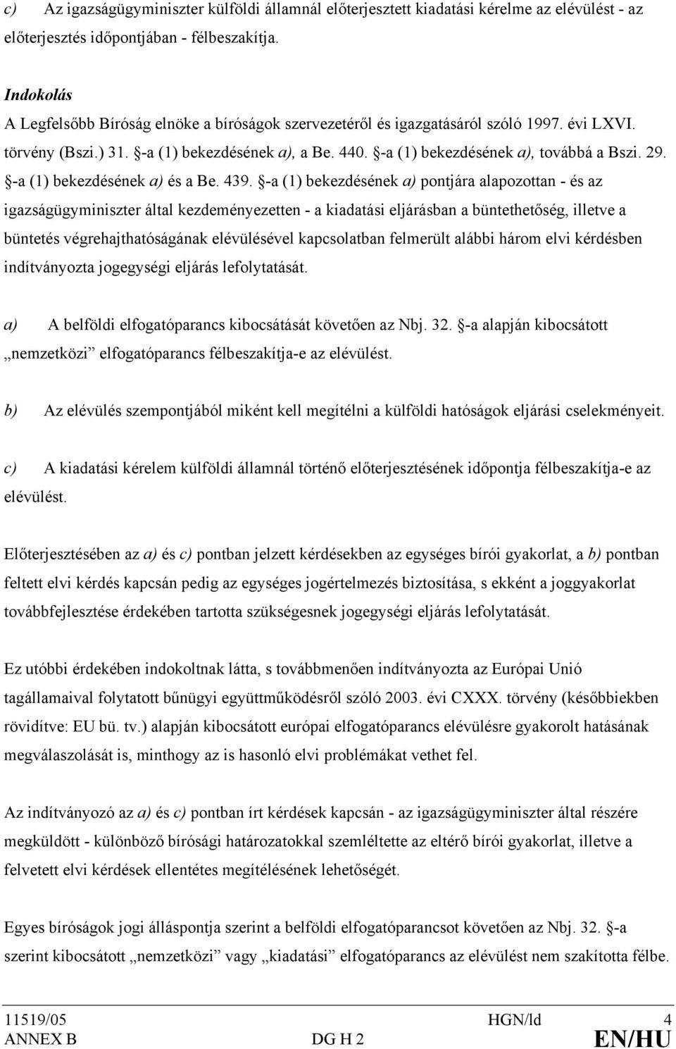 29. -a (1) bekezdésének a) és a Be. 439.