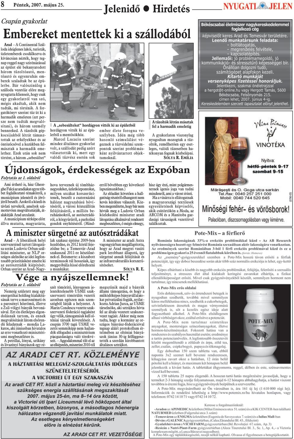 A municípium térképe elõtt állva mutatta, magyarázta, A miniszter sürgetné az autósztrádákat Arad A liberálisok helyi szervezeténél tartott látogatása során Ludovic Orban szállítási miniszter, az NLP