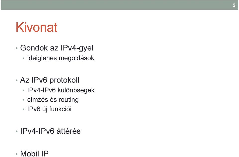 protokoll IPv4-IPv6 különbségek címzés