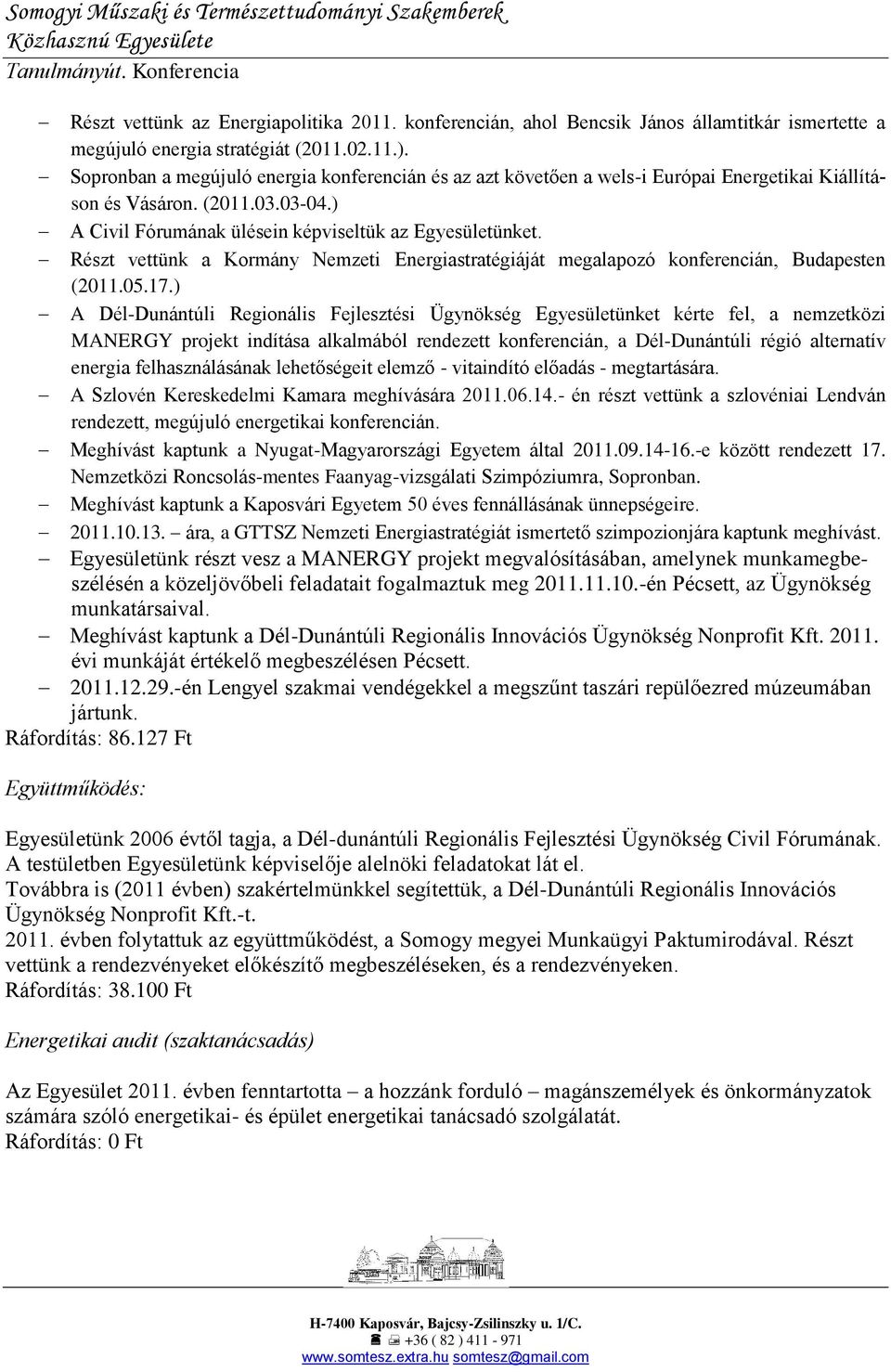 Részt vettünk a Kormány Nemzeti Energiastratégiáját megalapozó konferencián, Budapesten (2011.05.17.