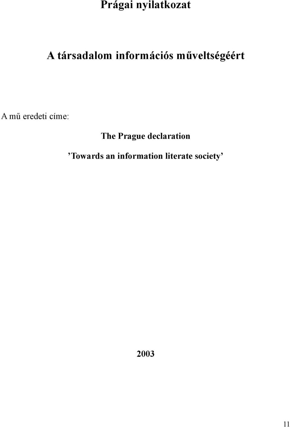 eredeti címe: The Prague declaration