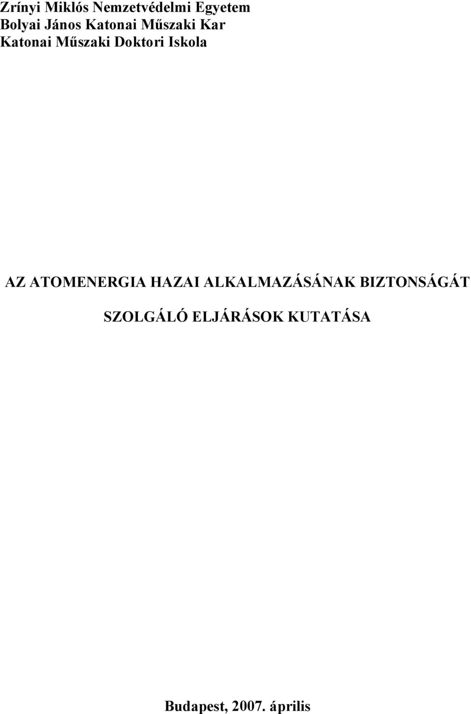 Iskola AZ ATOMENERGIA HAZAI ALKALMAZÁSÁNAK