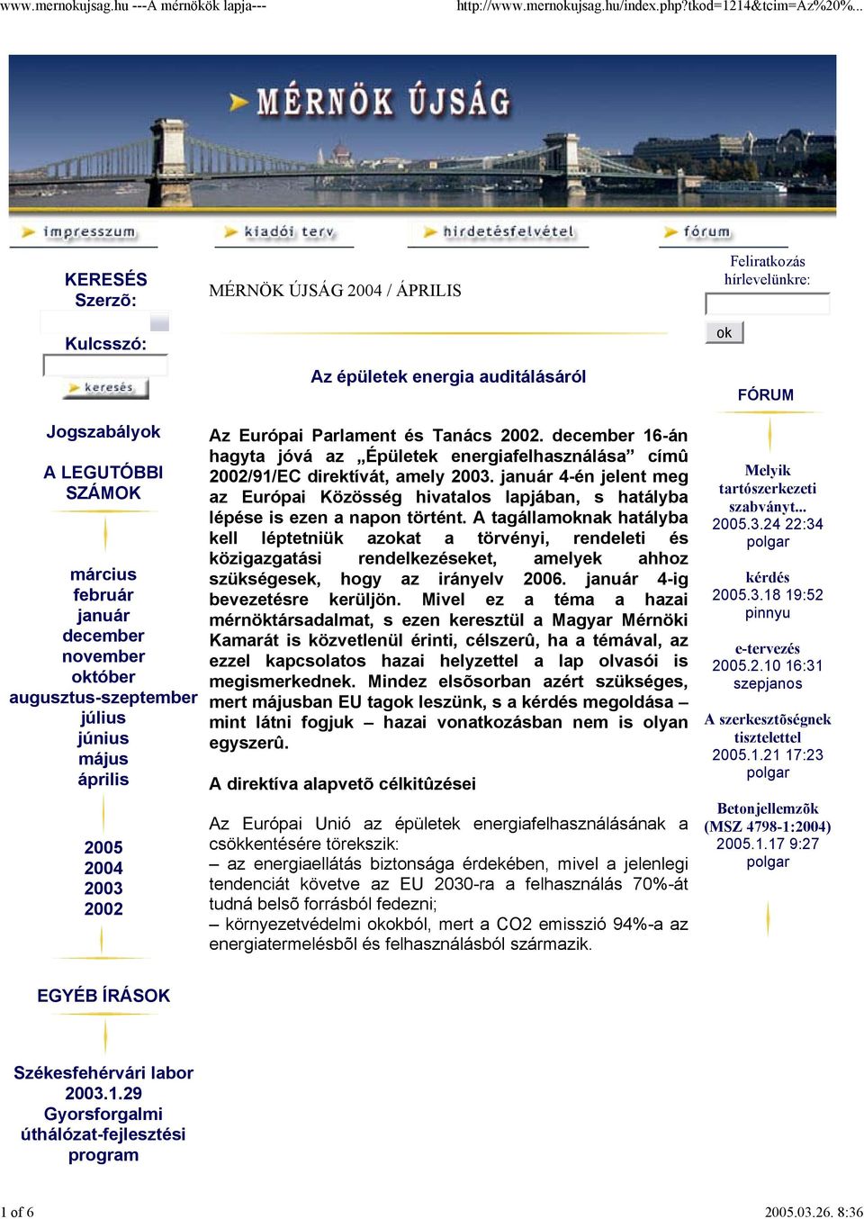 november október augusztus-szeptember július június május április 2005 2004 2003 2002 Az Európai Parlament és Tanács 2002.