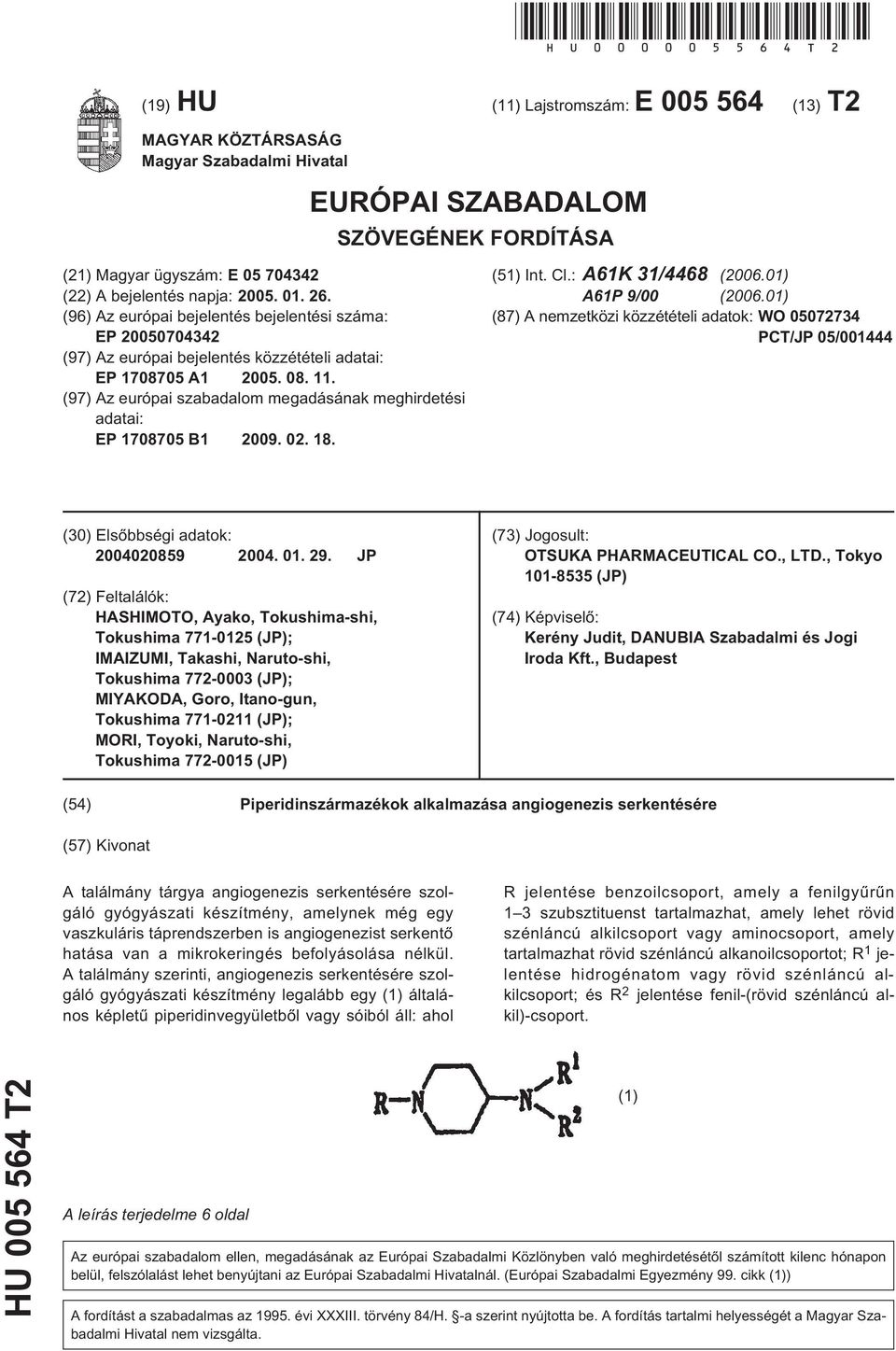 (96) Az európai bejelentés bejelentési száma: EP 00704342 (97) Az európai bejelentés közzétételi adatai: EP 170870 A1 0. 08. 11.