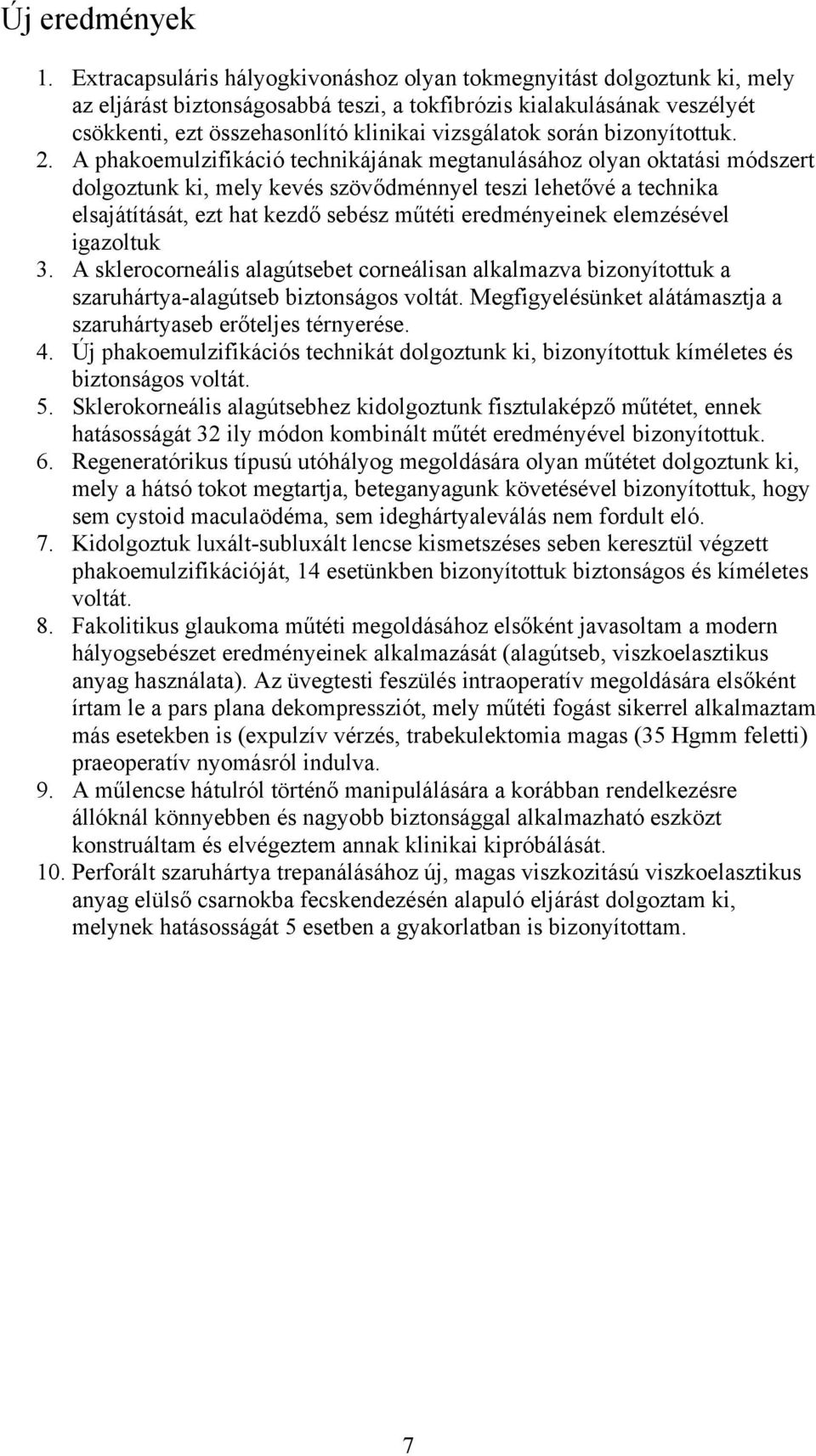 során bizonyítottuk. 2.
