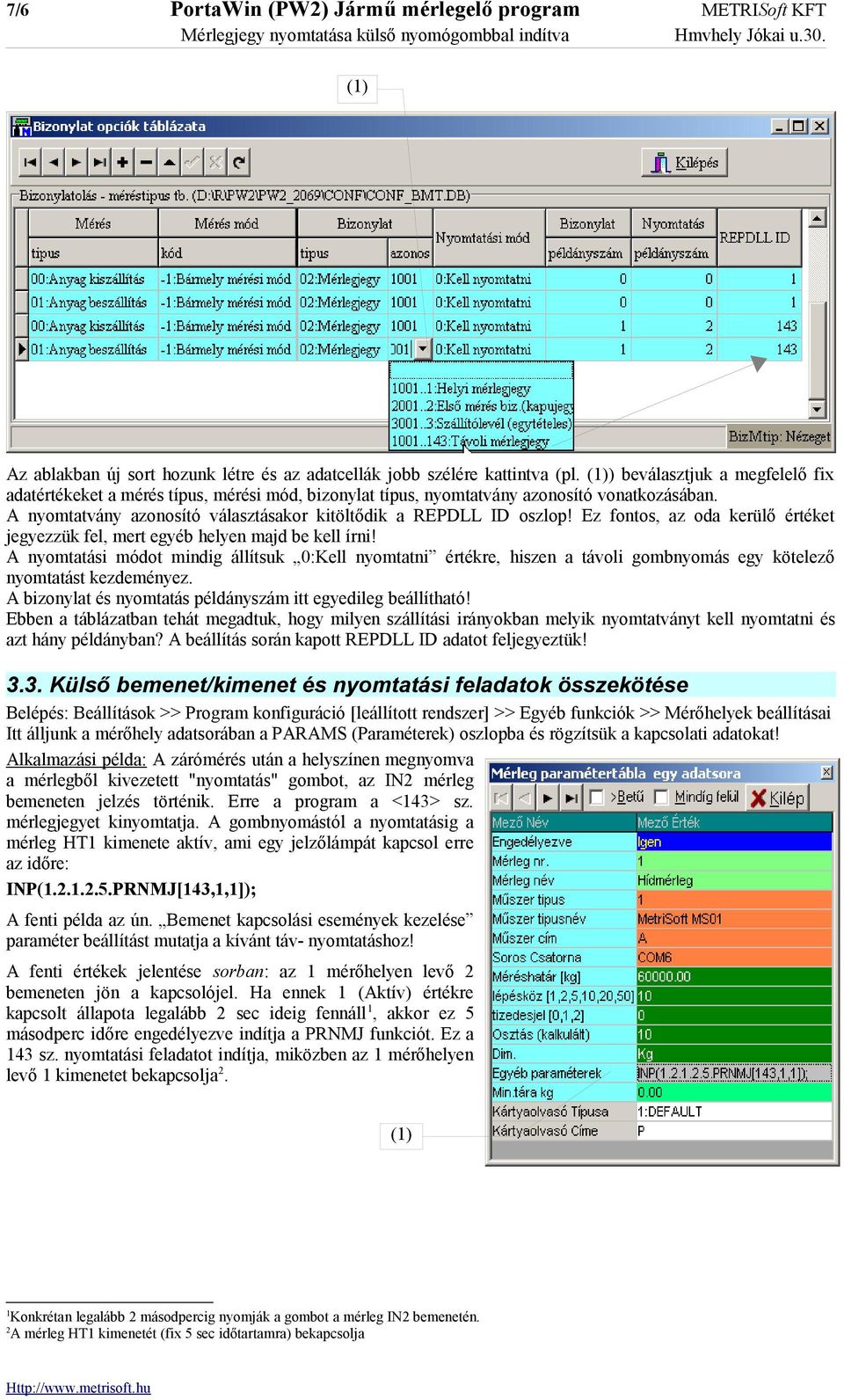 Ez fontos, az oda kerülő értéket jegyezzük fel, mert egyéb helyen majd be kell írni!